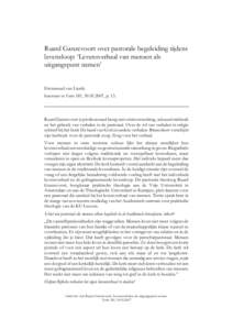 Ruard Ganzevoort over pastorale begeleiding tijdens levensloop: ‘Levensverhaal van mensen als uitgangspunt nemen’ Emmanuel van Lierde Interview in Tertio 381, , p. 13.