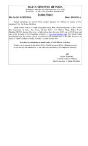 HAJ COMMITTEE OF INDIA (Constituted under the Act of Parliament No.35 of[removed]HAJ HOUSE, 7-A, M.R.A. Marg, Palton Road, Mumbai[removed]Tender Notice File No.HC[removed].