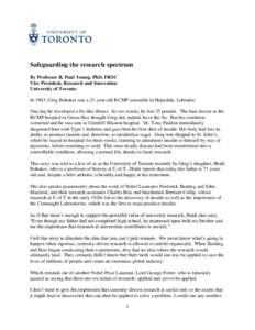 Safeguarding the research spectrum By Professor R. Paul Young, PhD, FRSC Vice President, Research and Innovation University of Toronto In 1963, Greg Bohaker was a 21-year-old RCMP constable in Hopedale, Labrador. One day