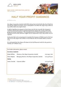 NEW HOPE CORPORATION LIMITED ABN: HALF YEAR PROFIT GUIDANCE 25 February 2015 New Hope Corporation Limited (ASX:NHC) advises that its Net Profit After Tax (NPAT) for