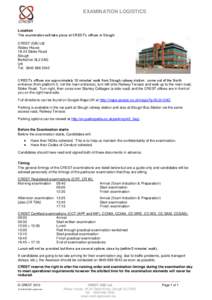 EXAMINATION LOGISTICS  Location The examination will take place at CREST’s offices in Slough: CREST (GB) Ltd Abbey House