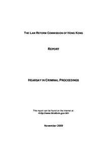 THE LAW REFORM COMMISSION OF HONG KONG  REPORT HEARSAY IN CRIMINAL PROCEEDINGS