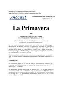 INSTITUTO URUGUAYO DE METEOROLOGIA DIRECCIÓN DE CLIMATOLOGÍA Y DOCUMENTACIÓN Comienzo astronómico 22 de Setiembre, hora 23:29 EQUINOCIO DE LIBRA  La Primavera