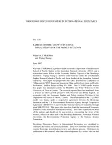 BROOKINGS DISCUSSION PAPERS IN INTERNATIONAL ECONOMICS  No. 130 RAPID ECONOMIC GROWTH IN CHINA: IMPLICATIONS FOR THE WORLD ECONOMY Warwick J. McKibbin