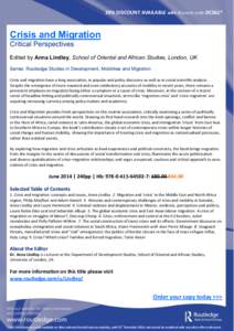 20% DISCOUNT AVAILABLE with discount code DC361*  Crisis and Migration Critical Perspectives Edited by Anna Lindley, School of Oriental and African Studies, London, UK Series: Routledge Studies in Development, Mobilities