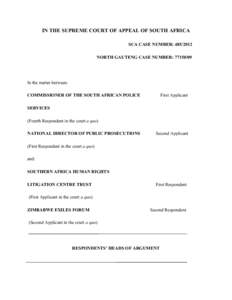 IN THE SUPREME COURT OF APPEAL OF SOUTH AFRICA SCA CASE NUMBER: NORTH GAUTENG CASE NUMBER: In the matter between: COMMISSIONER OF THE SOUTH AFRICAN POLICE