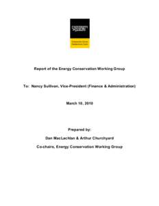 Report of the Energy Conservation Working Group  To: Nancy Sullivan, Vice-President (Finance & Administration) March 10, 2010
