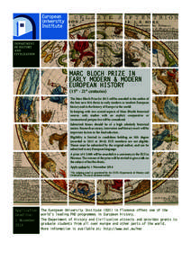   MARC BLOCH PRIZE IN EARLY MODERN & MODERN EUROPEAN HISTORY (15th - 21st centuries)  The Marc Bloch Prize for 2015 will be awarded to the author of