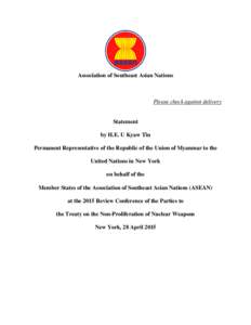 Association of Southeast Asian Nations  Please check against delivery Statement by H.E. U Kyaw Tin