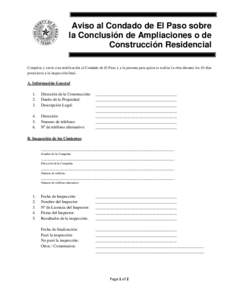 Aviso al Condado de El Paso sobre la Conclusión de Ampliaciones o de Construcción Residencial Complete y envíe esta notificación al Condado de El Paso y a la persona para quien se realiza la obra durante los 10 días