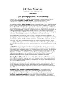 Media Release   Quilt of Belonging Reflects Canada’s Diversity  (Thursday, July 5, 2007) Calgary, AB – Glenbow Museum is pleased to welcome visitors to our new   feature exhibition, Belonging: A 