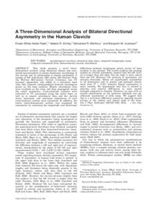 AMERICAN JOURNAL OF PHYSICAL ANTHROPOLOGY 149:547–A Three-Dimensional Analysis of Bilateral Directional Asymmetry in the Human Clavicle Emam ElHak Abdel Fatah,1* Natalie R. Shirley,2 Mohamed R. Mahfouz,1 an