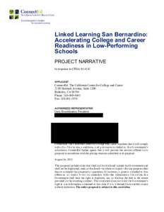 Linked Learning San Bernardino: Accelerating College and Career Readiness in Low-Performing Schools PROJECT NARRATIVE In response to CFDA 84.411C