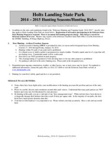 Holts Landing State Park 2014 – 2015 Hunting Seasons/Hunting Rules Refer to map for approximate locations of indicated areas. 1. In addition to the rules and regulations found in the “Delaware Hunting and Trapping Gu