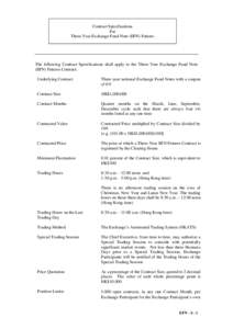 Contract Specifications For Three-Year Exchange Fund Note (EFN) Futures The following Contract Specifications shall apply to the Three-Year Exchange Fund Note (EFN) Futures Contract: