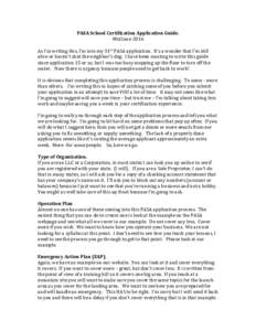 PASA	School	Certification	Application	Guide.	 Mid	June	2016 As	I’m	writing	this,	I’m	into	my	51st	PASA	application.		It’s	a	wonder	that	I’m	still	 alive	or	haven’t	shot	the	neighbor’s	dog.		I	have	been	wantin