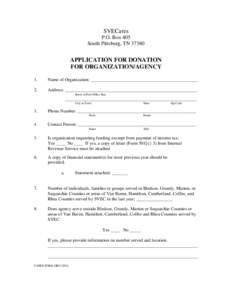 SVECares P.O. Box 405 South Pittsburg, TN[removed]APPLICATION FOR DONATION FOR ORGANIZATION/AGENCY