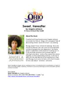 Sweet, Hereafter by Angela Johnson A Choose to Read Ohio Toolkit About the Book Coretta Scott King Award-winner Angela Johnson