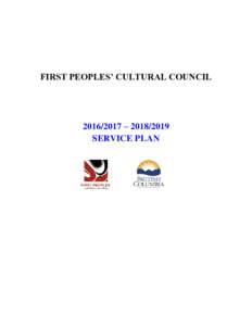 FIRST PEOPLES’ CULTURAL COUNCIL – SERVICE PLAN  For more information on the First Peoples’ Cultural Council, contact: