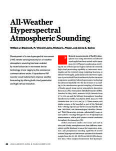 All-Weather Hyperspectral Atmospheric Sounding William J. Blackwell, R. Vincent Leslie, Michael L. Pieper, and Jenna E. Samra  Development of a new hyperspectral microwave