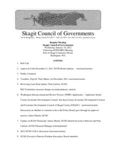 Skagit Council of Governments 204 W Montgomery - Mount Vernon, WA[removed][removed]Fax[removed]- [removed] Regular Meeting Skagit Council of Governments Wednesday January 18, 2012