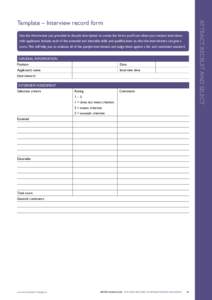 ATTRACT, RECRUIT AND SELECT  Template – Interview record form Use the information you provided in the job description to create the forms you’ll use when you conduct interviews with applicants. Include each of the es