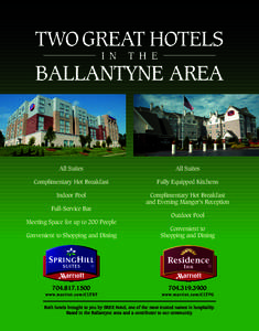 TWO GREAT HOTELS I N T H E  BALLANTYNE AREA