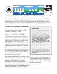 Sitio Superfondo de la Vía Fluvial Baja del Duwamish, Seattle, Washington  Enero 2005 Ya se están planeando limpiezas del sediment (o lodo) contaminado en las áreas de Terminal 117 y el Embarcadero 4 en la Vía Fluvia