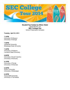 DoubleTree Suites by Hilton Hotel Santa Monica, CA SEC College Fair School Presentation Schedule Tuesday, April 22, 2014