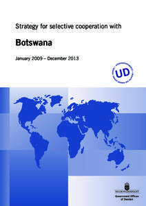 Strategy for selective cooperation with  Botswana January 2009 – December 2013