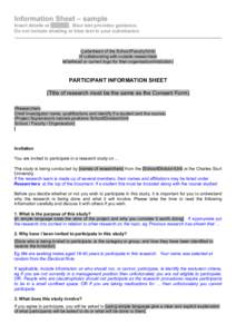 Information Sheet – sample Insert details at shading. Blue text provides guidance. Do not include shading or blue text in your submission. (Letterhead of the School/Faculty/Unit) (if collaborating with outside research