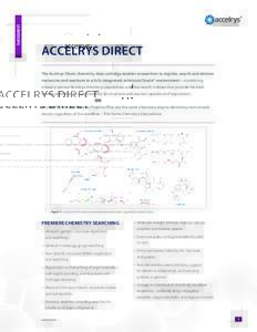 DATASHEET  ACCELRYS DIRECT The Accelrys Direct chemistry data cartridge enables researchers to register, search and retrieve molecules and reactions in a fully integrated, relational Oracle® environment—combining indu