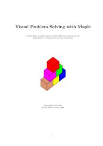 Visual Problem Solving with Maple by Paul Eakin, [removed] and Carl Eberhart, [removed] Department of Mathematics, University of Kentucky First edition June 1997 Second Edition January 2009