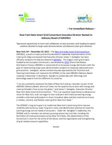 – For Immediate Release – New York State Smart Grid Consortium Executive Director Named to Advisory Board of GRID4EU Represents opportunity to learn and collaborate on best practices with leading European coalition d