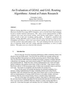 An Evaluation of GOAL and GAL Routing Algorithms: Aimed at Future Research Christopher Lydick Kansas State University Department of Electrical and Computer Engineering February 25, 2007