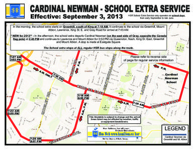 CARDINAL NEWMAN - SCHOOL EXTRA SERVICE Effective: September 3, 2013 HSR School Extra Service only operates on school days, from early September to late June.