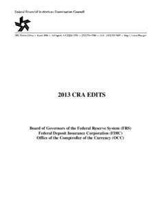 2013 CRA EDITS  Board of Governors of the Federal Reserve System (FRS) Federal Deposit Insurance Corporation (FDIC) Office of the Comptroller of the Currency (OCC)