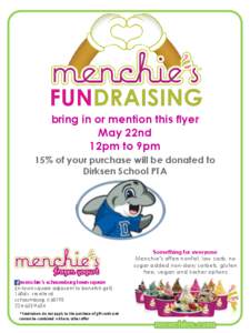 bring in or mention this flyer May 22nd 12pm to 9pm 15% of your purchase will be donated to Dirksen School PTA