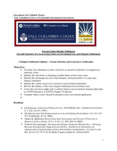 Investment Law Syllabus Project Vale Columbia Center on Sustainable International Investment Investor-State Dispute Settlement (Second Semester of a Year-Long Course on Investment Law and Dispute Settlement)