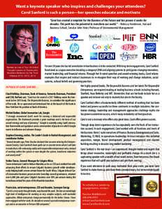 Want a keynote speaker who inspires and challenges your attendees? Carol Sanford is such a person—her speeches educate and motivate “Carol has created a template for the Business of the Future and has proven it works