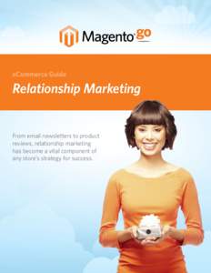 eCommerce Guide  Relationship Marketing From email newsletters to product reviews, relationship marketing