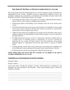 THE JOHN B. MCMILLAN DISTINGUISHED SERVICE AWARD The North Carolina State Bar Distinguished Service Award Committee requests nominations for Distinguished Service Awards. Recipients must have demonstrated exemplary servi