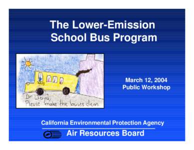Transport / Air dispersion modeling / Environment of California / Diesel particulate filter / Filters / Emission standard / Retrofitting / School bus / Diesel exhaust / Pollution / Technology / Air pollution