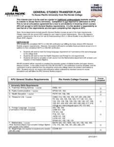 GENERAL STUDIES TRANSFER PLAN To Azusa Pacific University from Rio Hondo College This transfer plan is to be used as a guide for traditional undergraduate students wishing to transfer to Azusa Pacific University. Complet