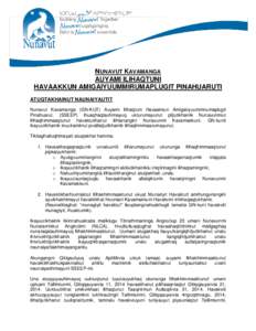 NUNAVUT KAVAMANGA AUYAMI ILIHAQTUNI HAVAAKKUN AMIGAIYUUMMIRUMAPLUGIT PINAHUARUTI ATUQTAKHAINUT NAUNAIYAUTIT Nunavut Kavamanga (GN-KUT) Auyami Ilihaqtuni Havaakkun Amigairyuummirumaplugit Pinahuarut. (SSEEP) ihuaqhaqtauhi