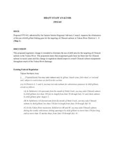 DRAFT STAFF ANALYSIS FP15-03 ISSUE Proposal FP15-03, submitted by the Eastern Interior Regional Advisory Council, requests the elimination of the use of drift gillnet fishing gear for the targeting of Chinook salmon in Y