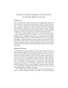 Research in Spoken Language Understanding at Carnegie Mellon University Background Since its inception over twenty years ago, the Carnegie Mellon Speech Research Group has made major contributions to the eld of speech r