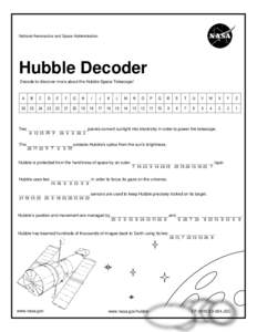National Aeronautics and Space Administration  Hubble Decoder Decode to discover more about the Hubble Space Telescope!  A
