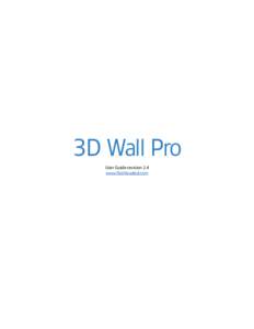 3D Wall Pro User Guide revision 2.4 www.ﬂashloaded.com Table of Contents Installation