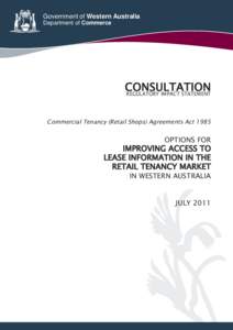 Government of Western Australia Department of Commerce CONSULTATION REGULATORY IMPACT STATEMENT Commercial Tenancy (Retail Shops) Agreements Act 1985